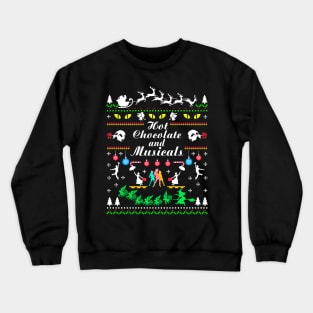 Hot Chocolate and Musicals Crewneck Sweatshirt